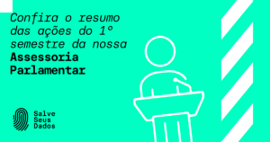 agenda parlamentar campanha salve seus dados semestre 2021