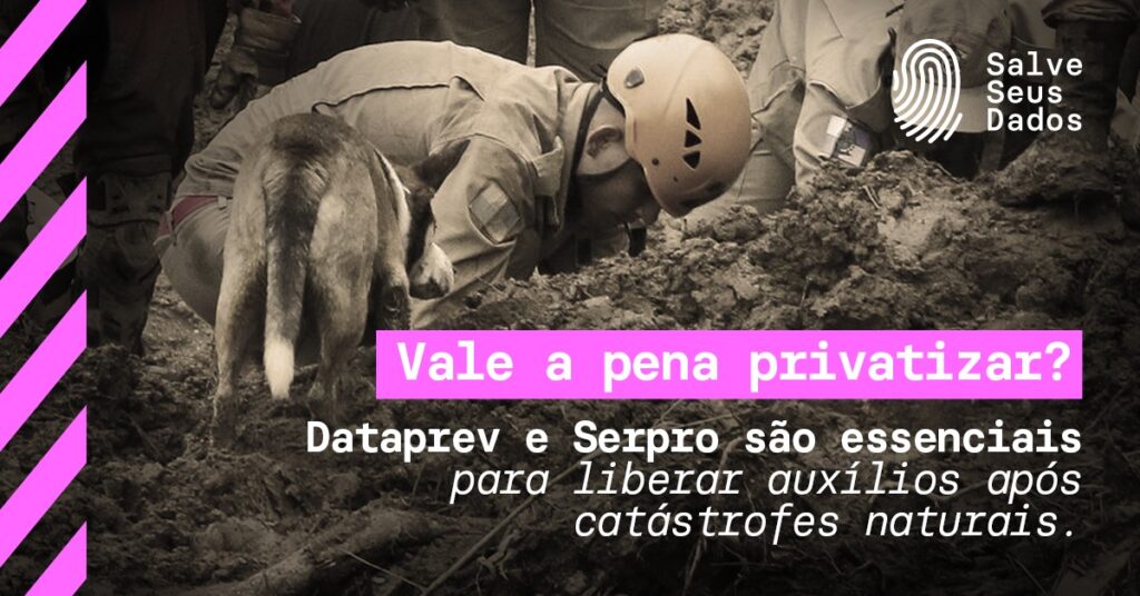 empresas públicas Dataprev Serpro catástrofes e tragédias